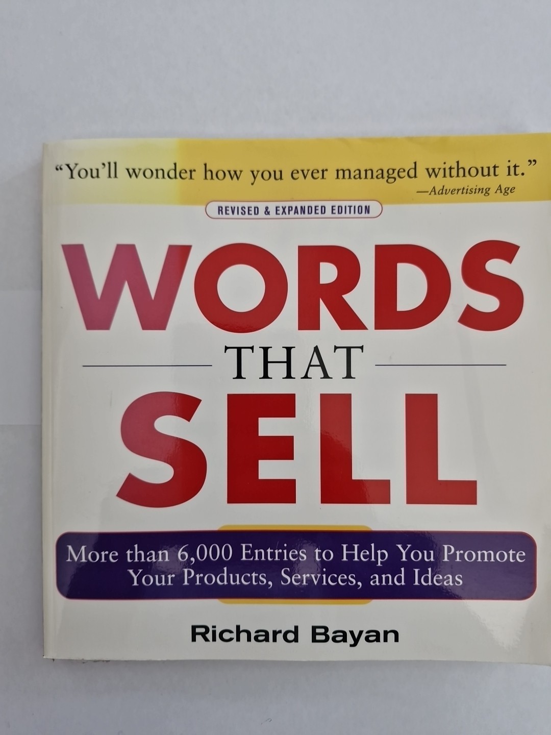 Words That Sell, Revised and Expanded Edition : The Thesaurus to Help You…