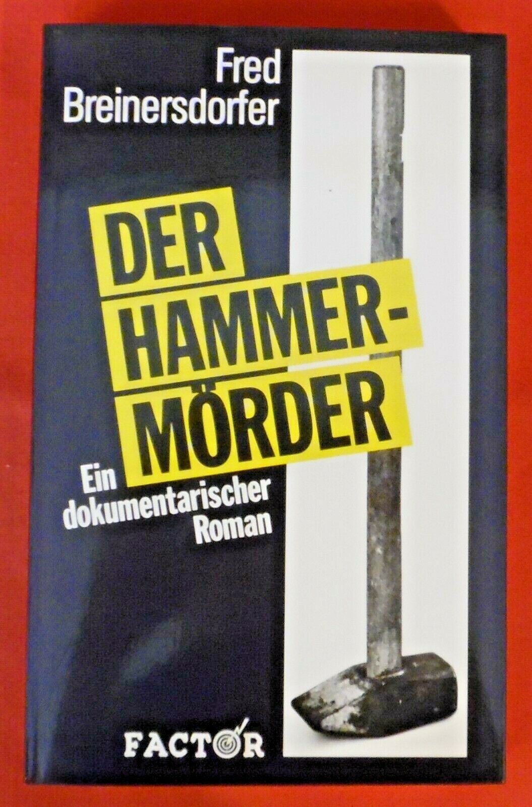 Fred Breinersdorfer , Der Hammermoerder , Factor Verlag , TB , 1986 , signiert