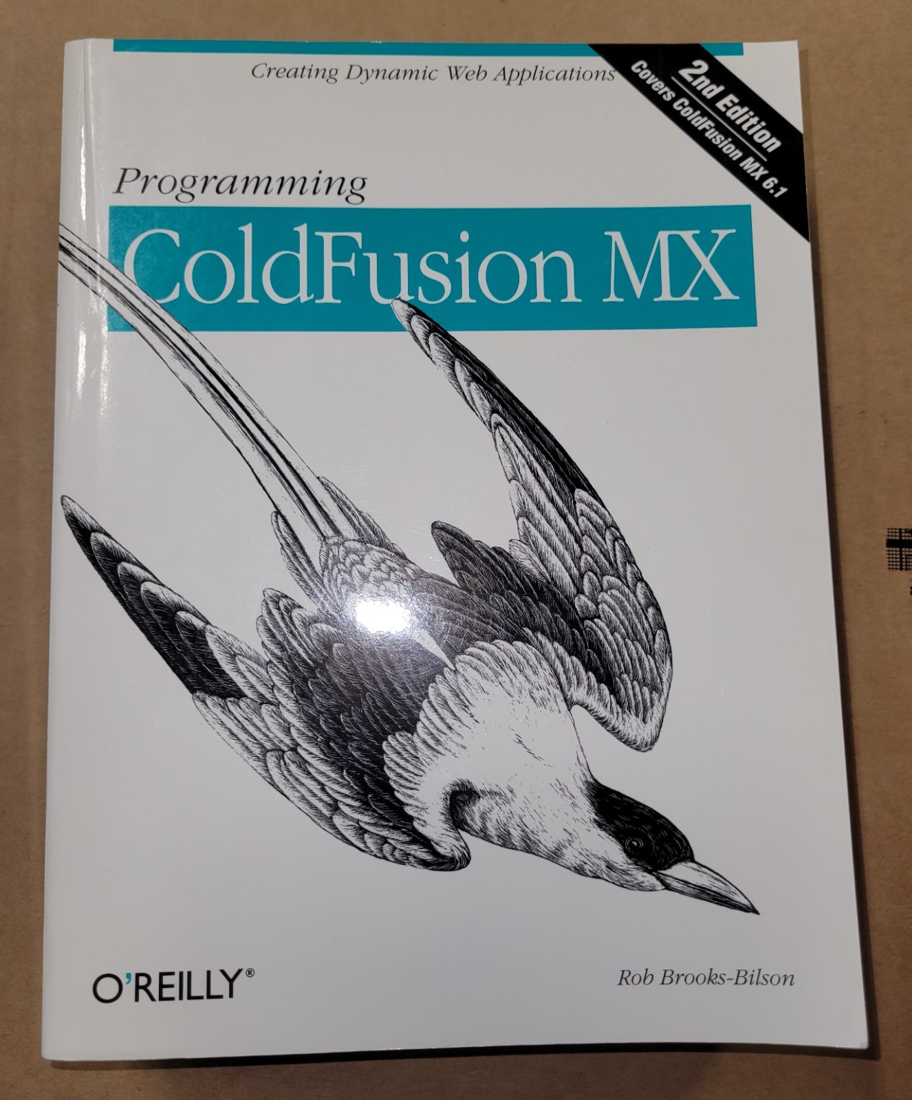 Used O’Reilly Reference Book “Programming Coldfusion MX” Rob Brooks-Bilson