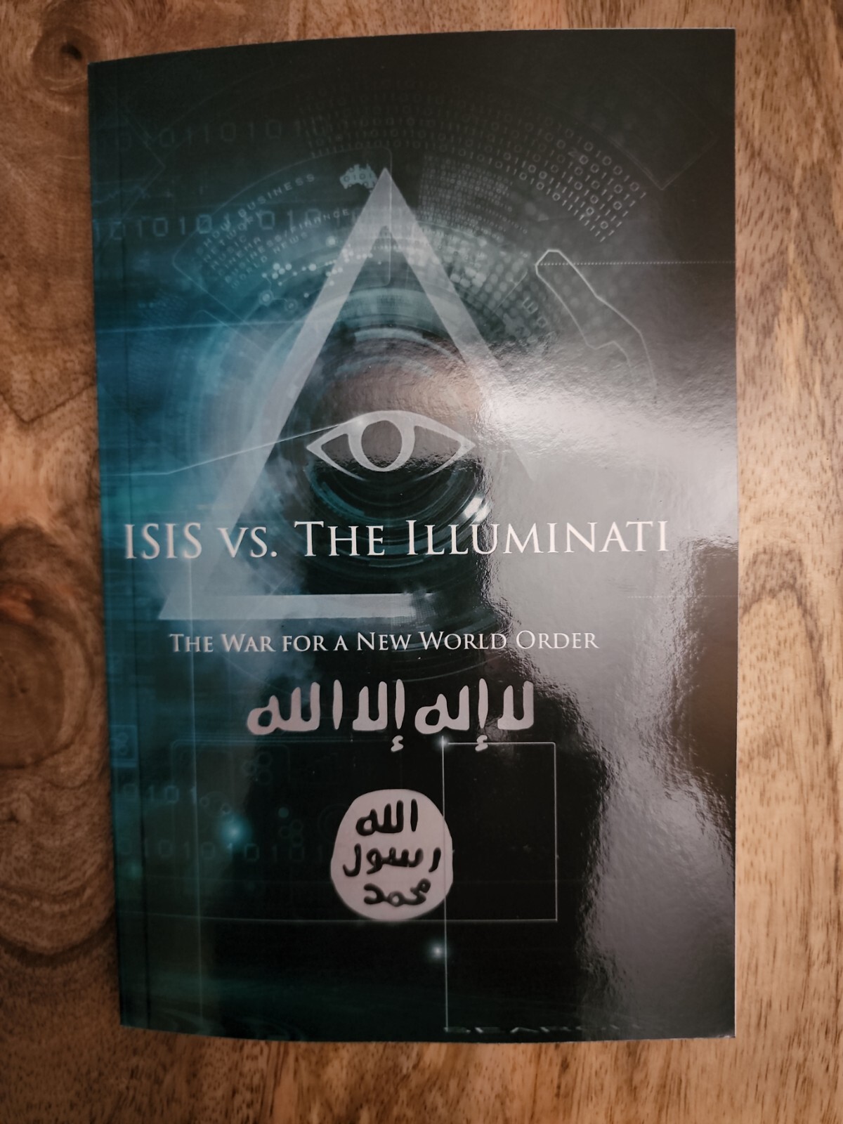 ISIS vs. the Illuminati: The War for a New World Order by The Dark Lords: New