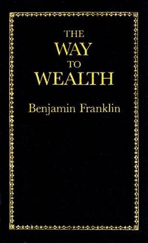 Benjamin Franklin The Way to Wealth (Hardback) Books of American Wisdom