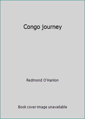Congo journey by Redmond O’Hanlon