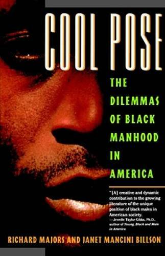 Cool Pose : The Dilemmas of Black Manhood in America – Paperback – GOOD
