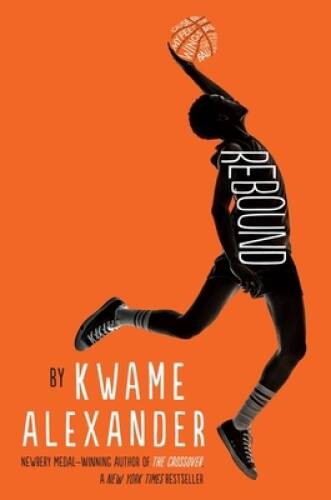 Rebound (The Crossover Series) – Paperback By Alexander, Kwame – GOOD