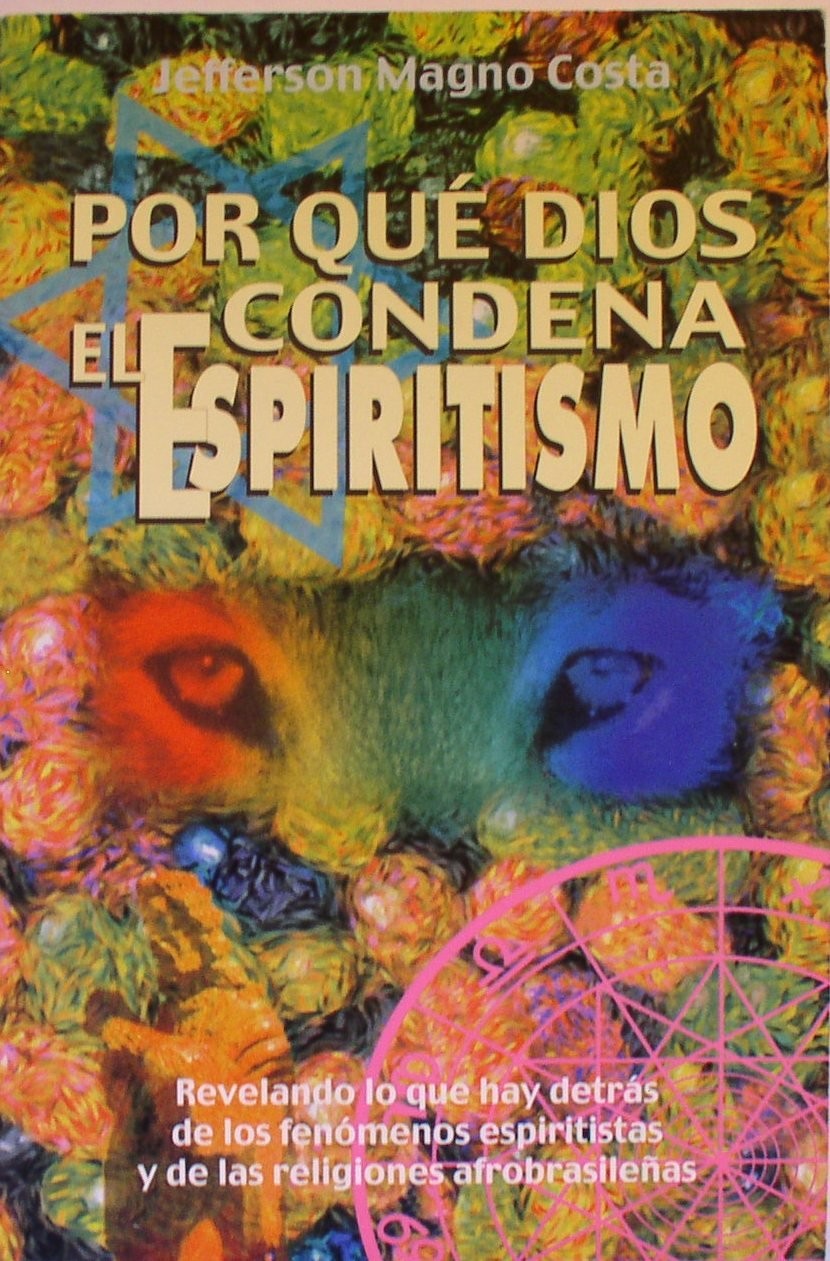 ¿Por que Dios condena el espiritismo? (Spanish Edition)