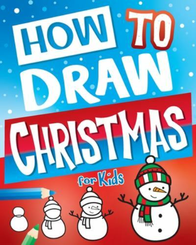 How To Draw Christmas For Kids: Best Christ- 1945056746, paperback, Art Supplies