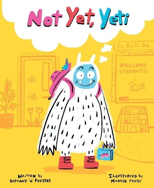 Not Yet, Yeti by Freitas, Bethany V. [Hardcover]