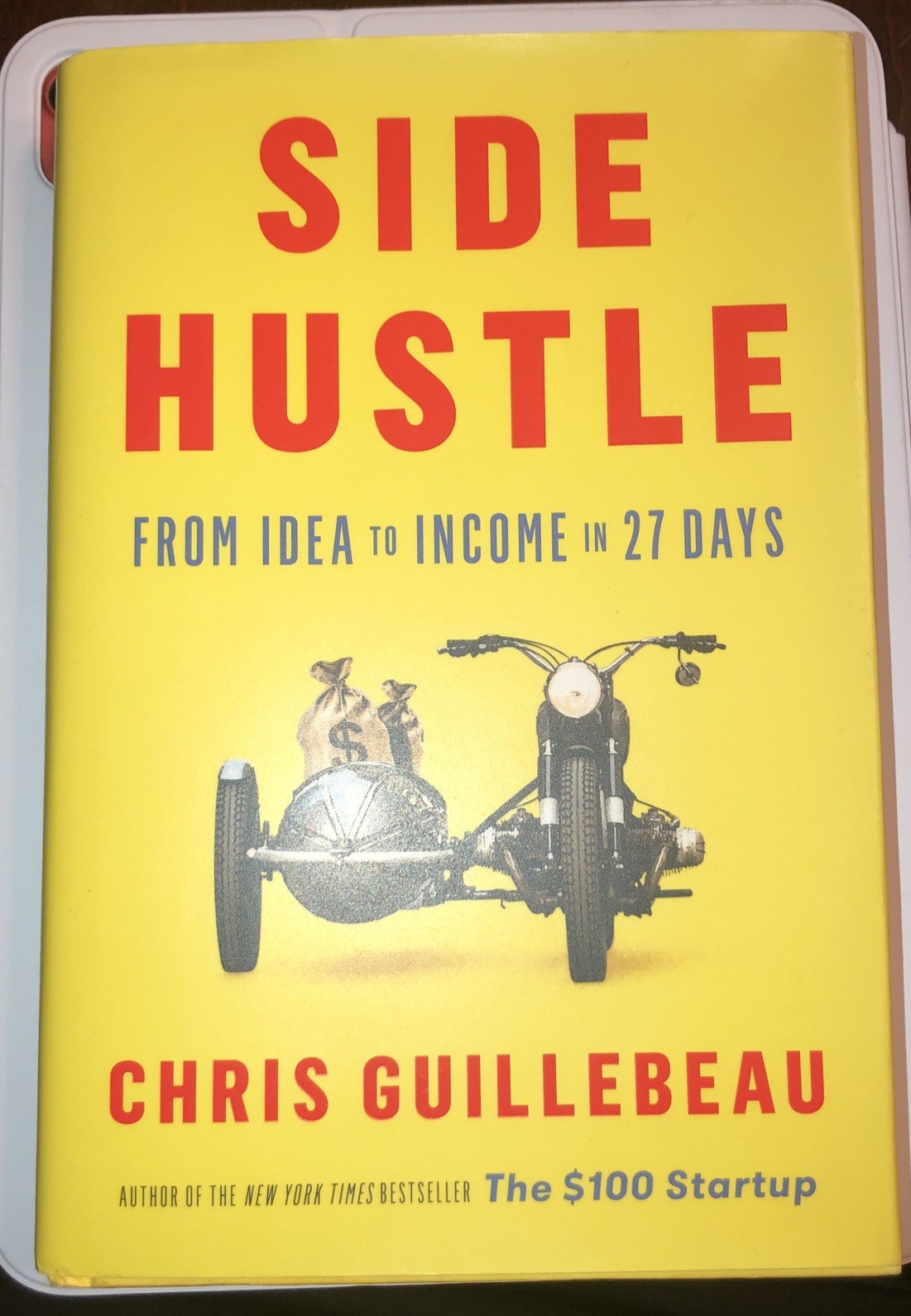 NEW! Side Hustle: From Idea to Income in 27 Days – Chris Guillebeau ($26)
