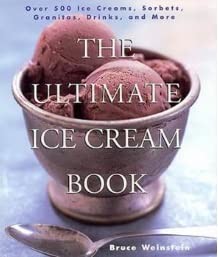The Ultimate Ice Cream Book By Weinstein Bruce – library Bruce Weinstein