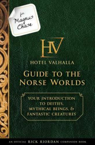 For Magnus Chase: Hotel Valhalla Guide to the Norse Worlds (An Official R – GOOD