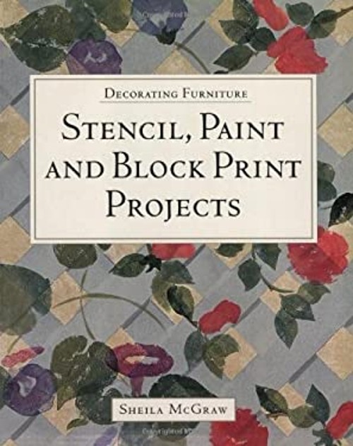 Decorating Furniture: Stencil, Paint and Block Print Projects She