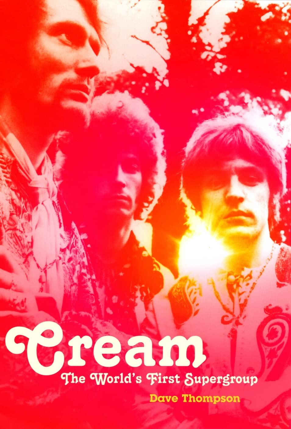 Cream: The World’s First Supergroup