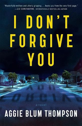 Aggie Blum Thompson I Don’t Forgive You (Paperback)