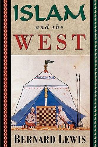 Islam and the West – Paperback By Lewis, Bernard – GOOD