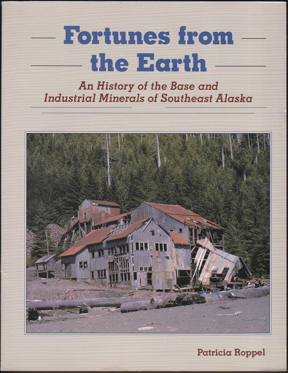 FORTUNES FROM THE EARTH An History of the Base and Industrial Minerals of