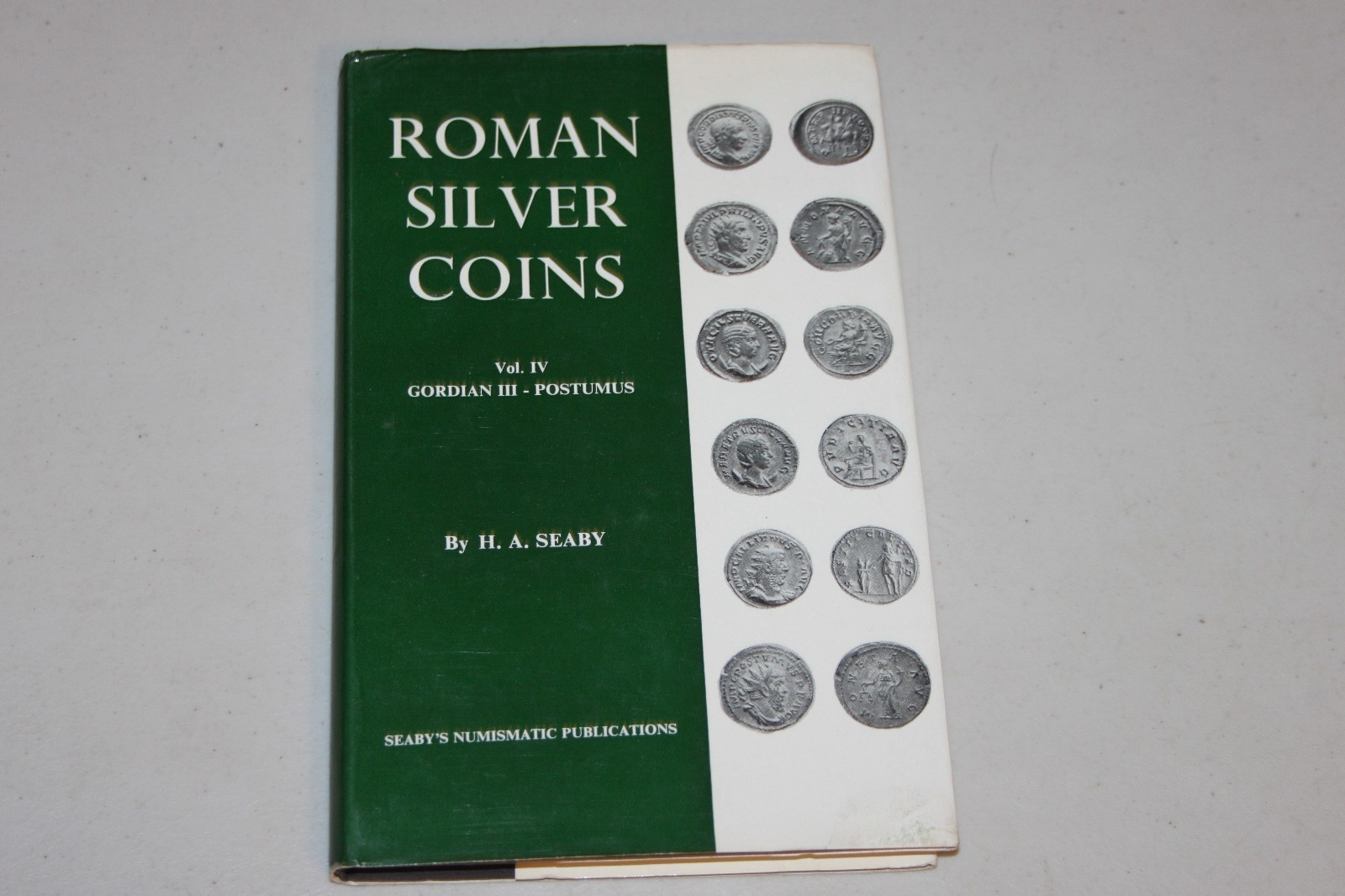 Roman Silver Coins Volume IV Gordian III-Postumus by Seaby, First Edition 1971
