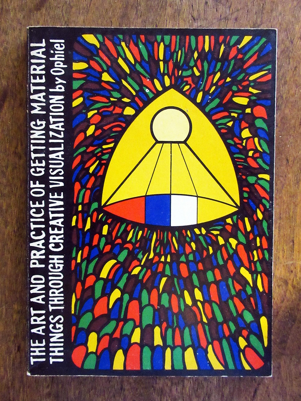 1972 ART & PRACTICE of GETTING MATERIAL THINGS CREATIVE VISUALIZATION Ophiel PB