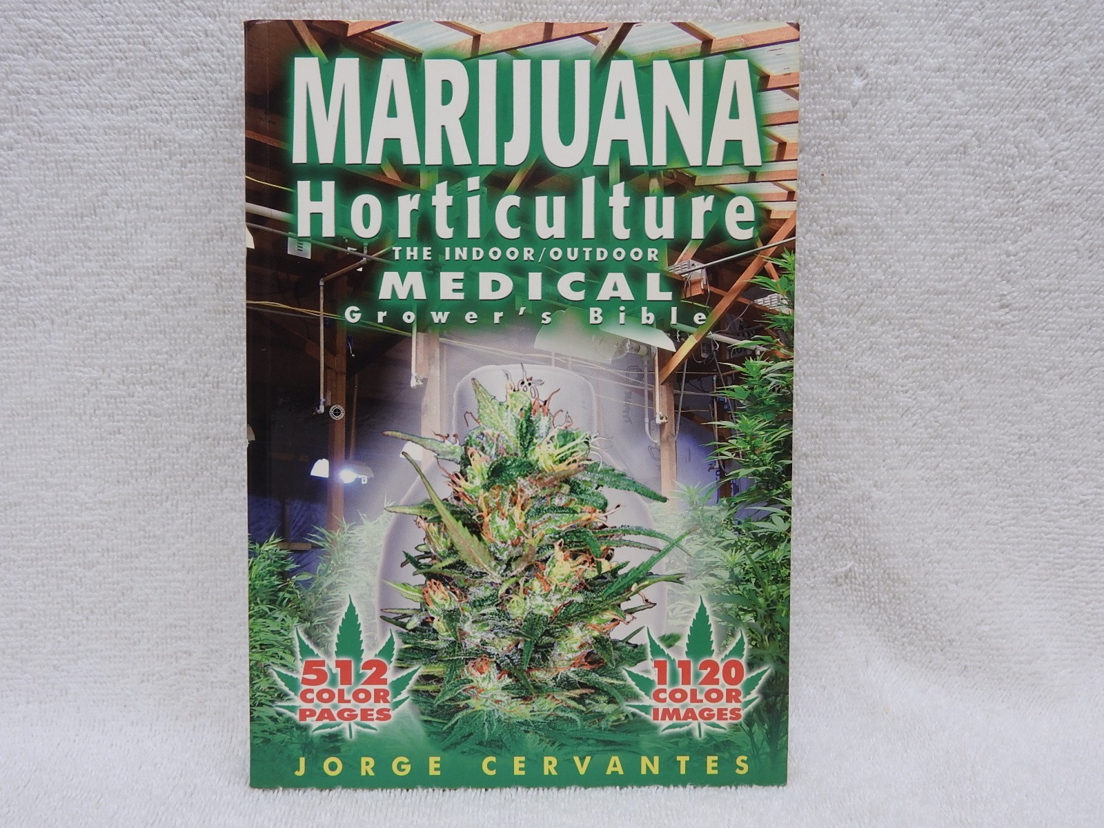 Marijuana Horticulture by Jorge Cervantes 512 Pages Expanded 2006 1st Edition ?