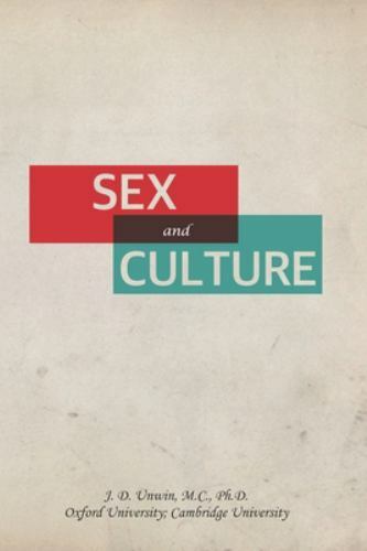 Sex and Culture by Unwin, Joseph Daniel, Like New Used, Free shipping in the US
