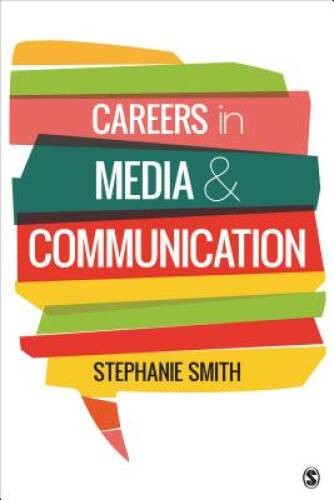Careers in Media and Communication – Paperback By Smith, Stephanie A. – GOOD
