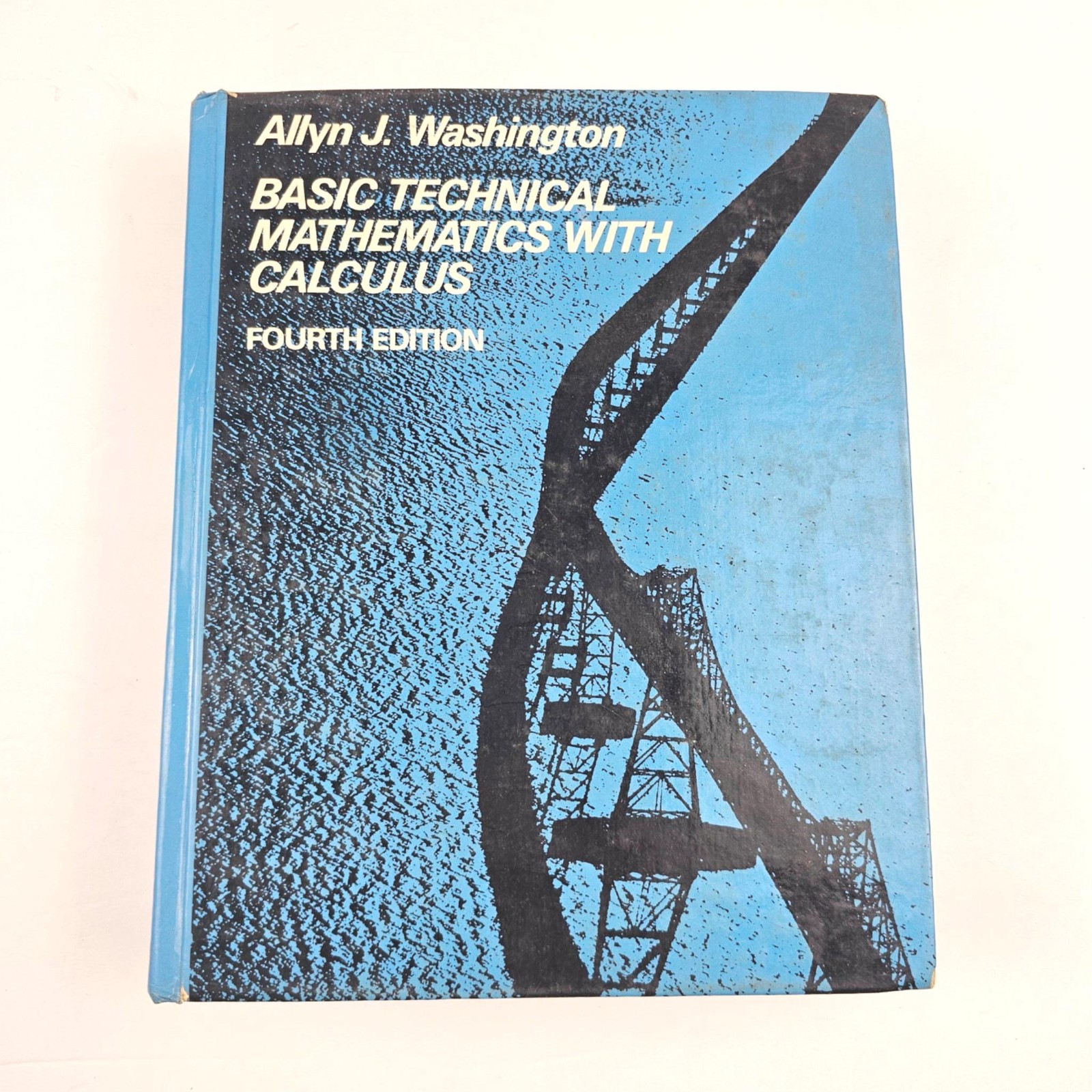 Basic Technical Mathematics with Calculus by Allyn J. Washington (1985, Hardcove