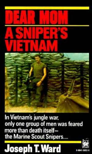 Dear Mom: A Sniper’s Vietnam – Mass Market Paperback By Ward, Joseph T. – GOOD