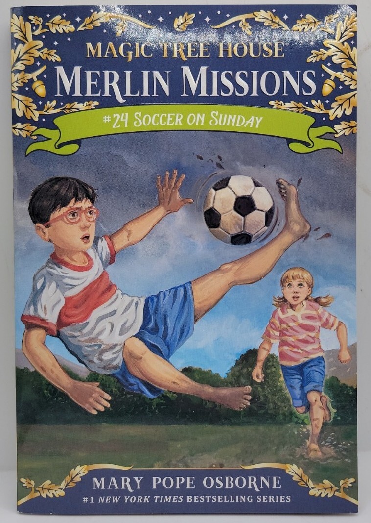 Magic Tree House (R) Merlin Mission Ser.: Soccer on Sunday by Mary Pope Osborne