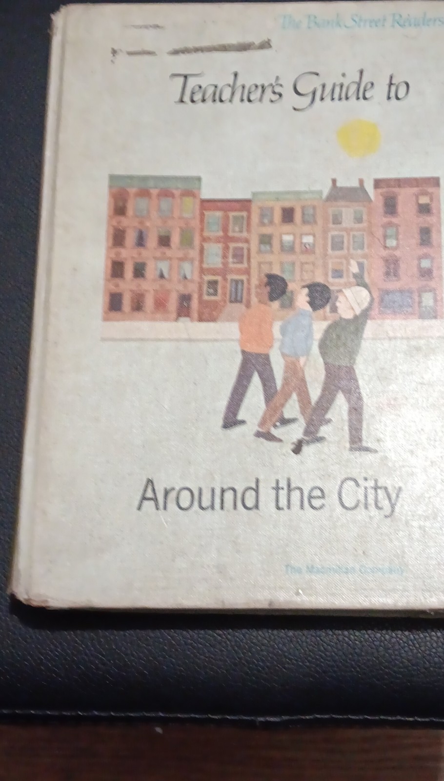 The Macmillan Company Teacher’s Guide: Around the City – The Bank Street Readers