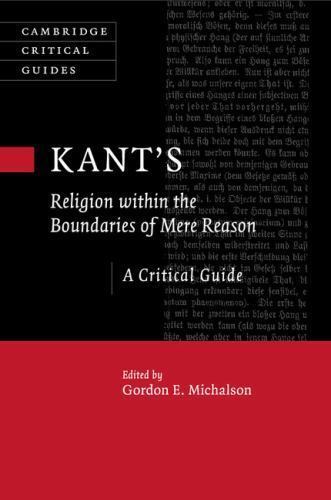 Kant’s Religion within the Boundaries of Mere Reason (Cambridge Critical Guides)