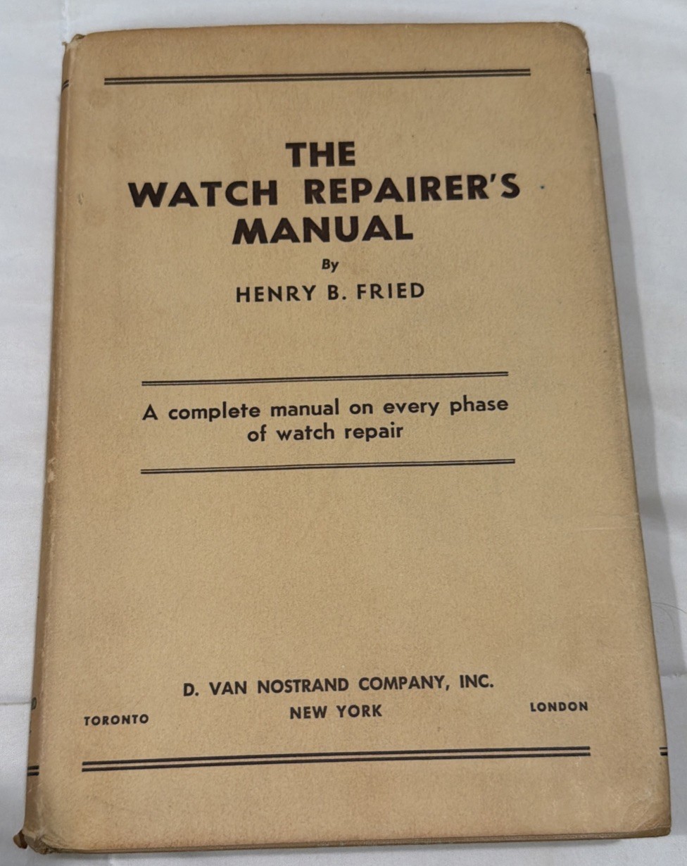 The Watch Repairer’s Manual Guide Hardcover Vintage 1949 H.B. Fried Horology