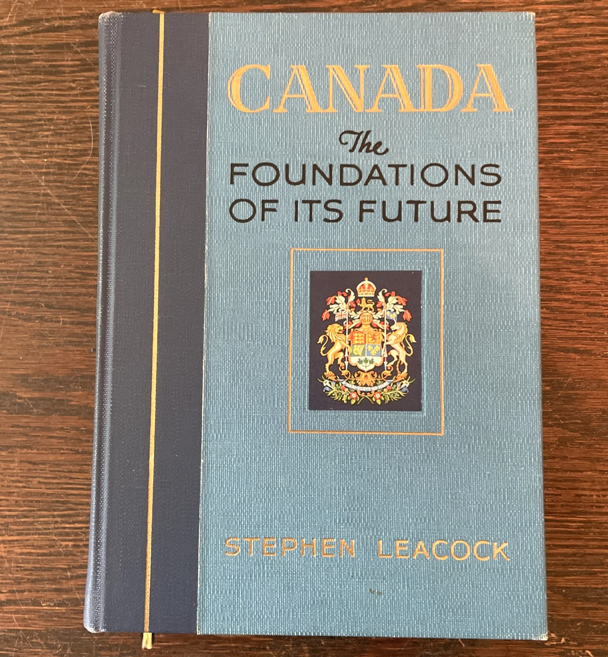 CANADA The Foundations of Its Future by Stephen Leacock – 1941 Ltd Edition