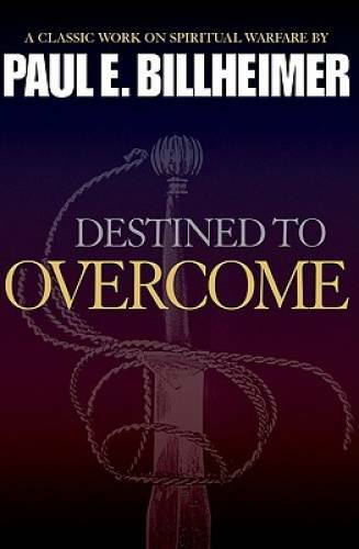 Destined to Overcome – Paperback By Billheimer, Paul E. – GOOD