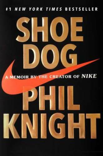 Shoe Dog: A Memoir by the Creator of Nike – Hardcover By Knight, Phil – GOOD