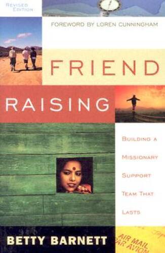 Friend Raising: Building a Missionary Support Team That Lasts – Paperback – GOOD