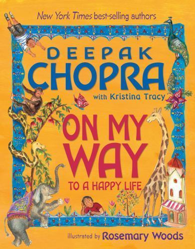 On My Way To A Happy Life – hardcover, 9781401925758, Deepak Chopra