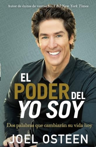 El poder del yo soy: Dos palabras que cambiarn su vida hoy (Span – VERY GOOD