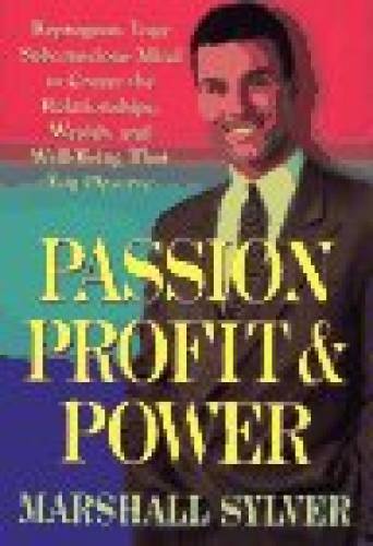 Passion, Profit, and Power: Reprogram Your Subconscious to Create the Rel – GOOD