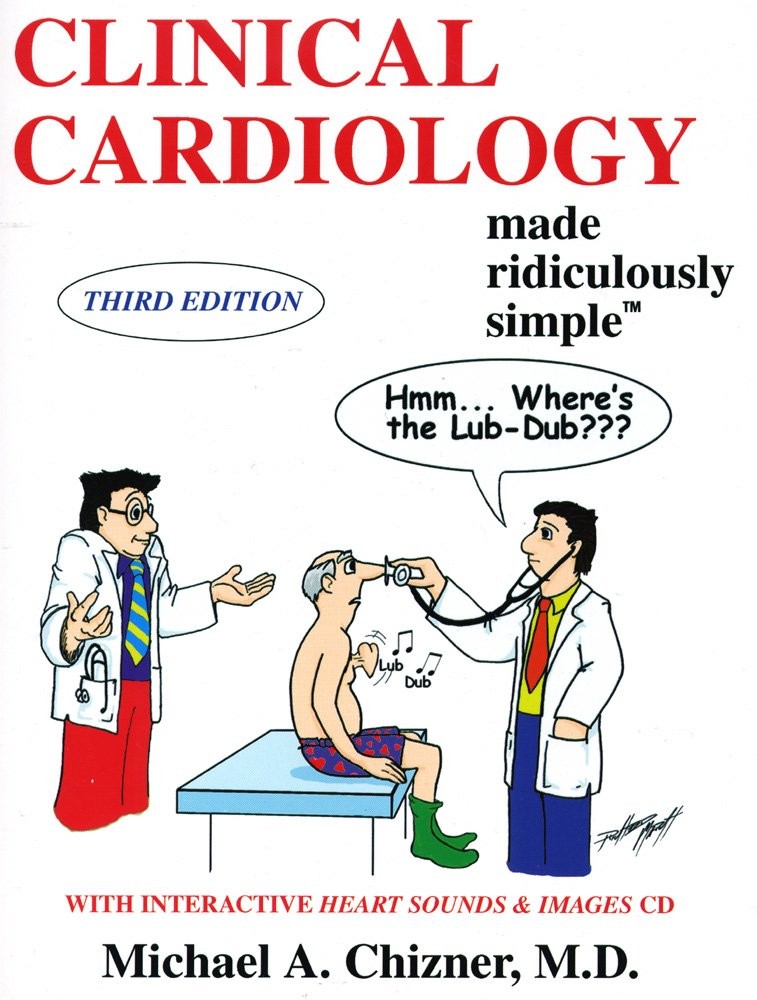 Clinical Cardiology Made Ridiculously Simple (Medmaster Ridiculously Simple …