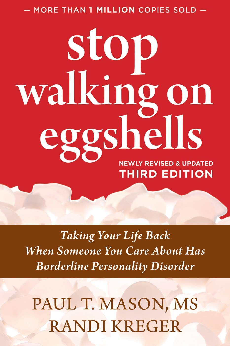 Stop Walking on Eggshells: Taking Your Life Back When Someone You Care About…