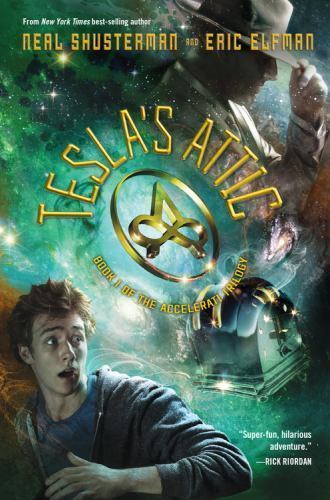 Tesla’s Attic by Eric Elfman and Neal Shusterman (2014, Hardcover)
