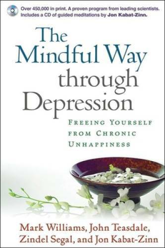 The Mindful Way Through Depression: Freeing Yourself from Chronic Unhappi – GOOD