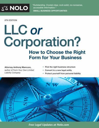 LLC or Corporation?: How to Choose the Right Form for Your Business, Mancuso Att