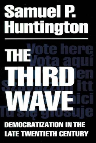 The Third Wave: Democratization in the Late 20th Century (The Julian J. R – GOOD