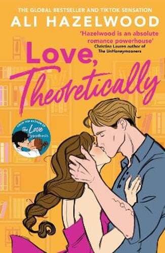 Love Theoretically: From the bestselling author of The Love Hypothesis: Used
