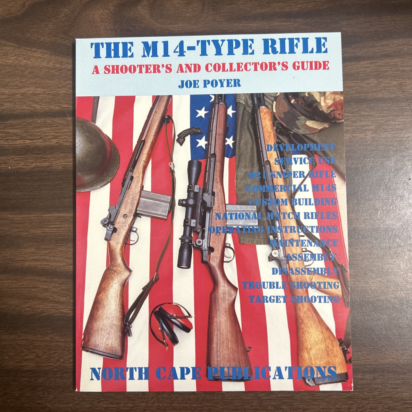M14-Type Rifles A Shooter’s and Collector’s Guide by Joe Poyer 1997 Trade PB