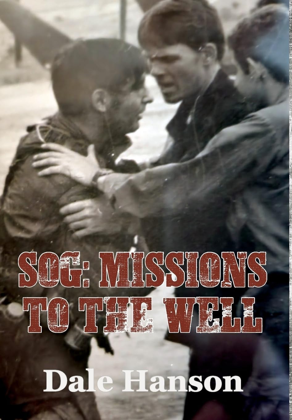 SOG Missions to the Well Hardcover 2025 by Dale Hanson