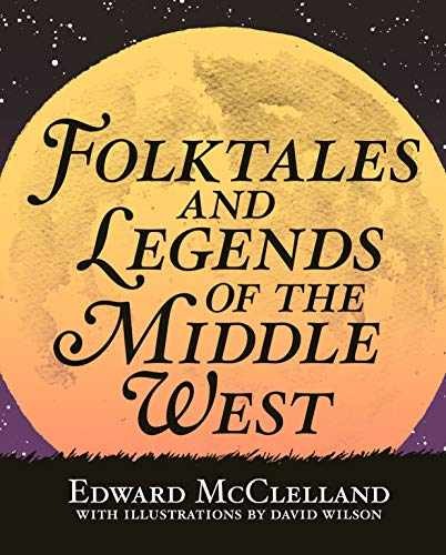 Folktales and Legends of the – Paperback, by McClelland Edward – Very Good