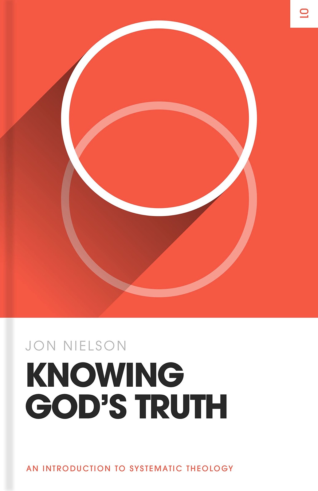 Knowing God’s Truth: An Introduction to Systematic Theology (Theology Basics…