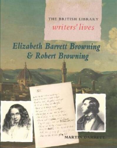 Elizabeth Barrett Browning and Robert Browning (British Library Writers’ – GOOD