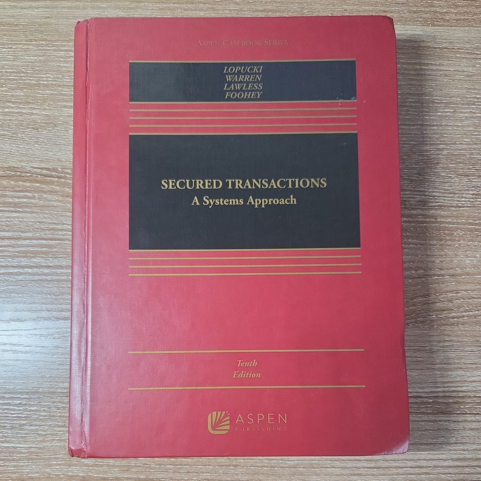 651-Secured Transactions: A Systems Approach 10th 9798889061991